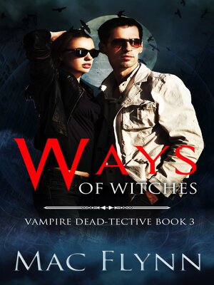 cover image of Ways of Witches (Vampire Dead-tective #3)